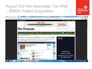 Rupert Did Not Assimilate Too Well
- $580m Failed Acquisition

 