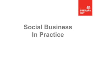 Social Business
In Practice

 