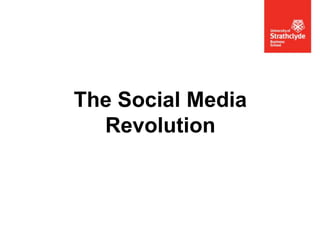 The Social Media
Revolution

 