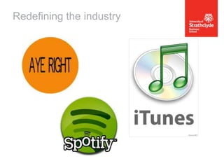 Redefining the industry

 