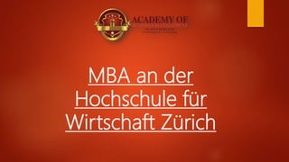 MBA an der
Hochschule für
Wirtschaft Zürich
 