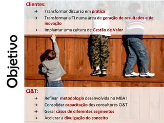 ObjetivoClientes: Transformar discurso em prática