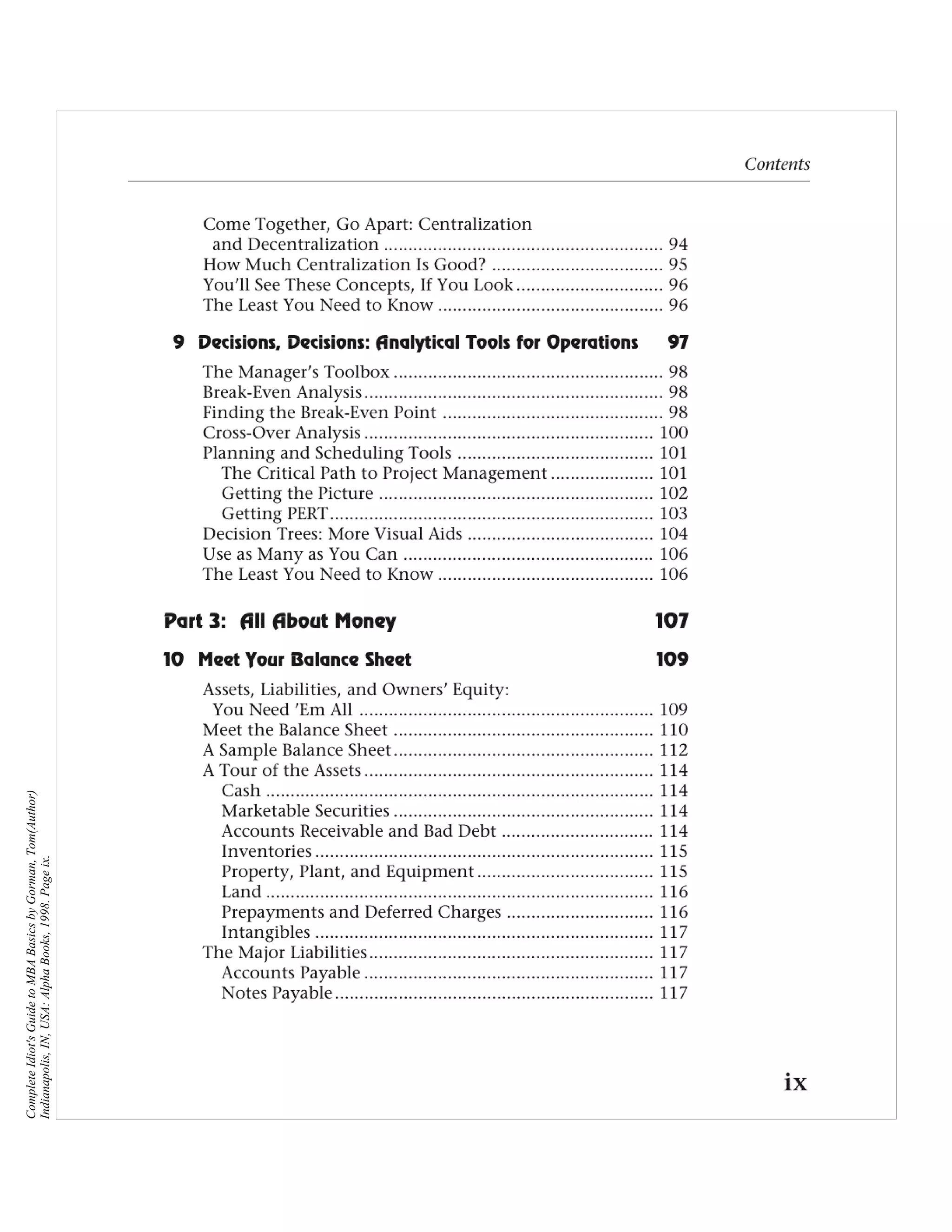 Complete Idiot's Guide to MBA Basics by Gorman, Tom(Author)
Indianapolis, IN, USA: Alpha Books, 1998. Page ix.
 
