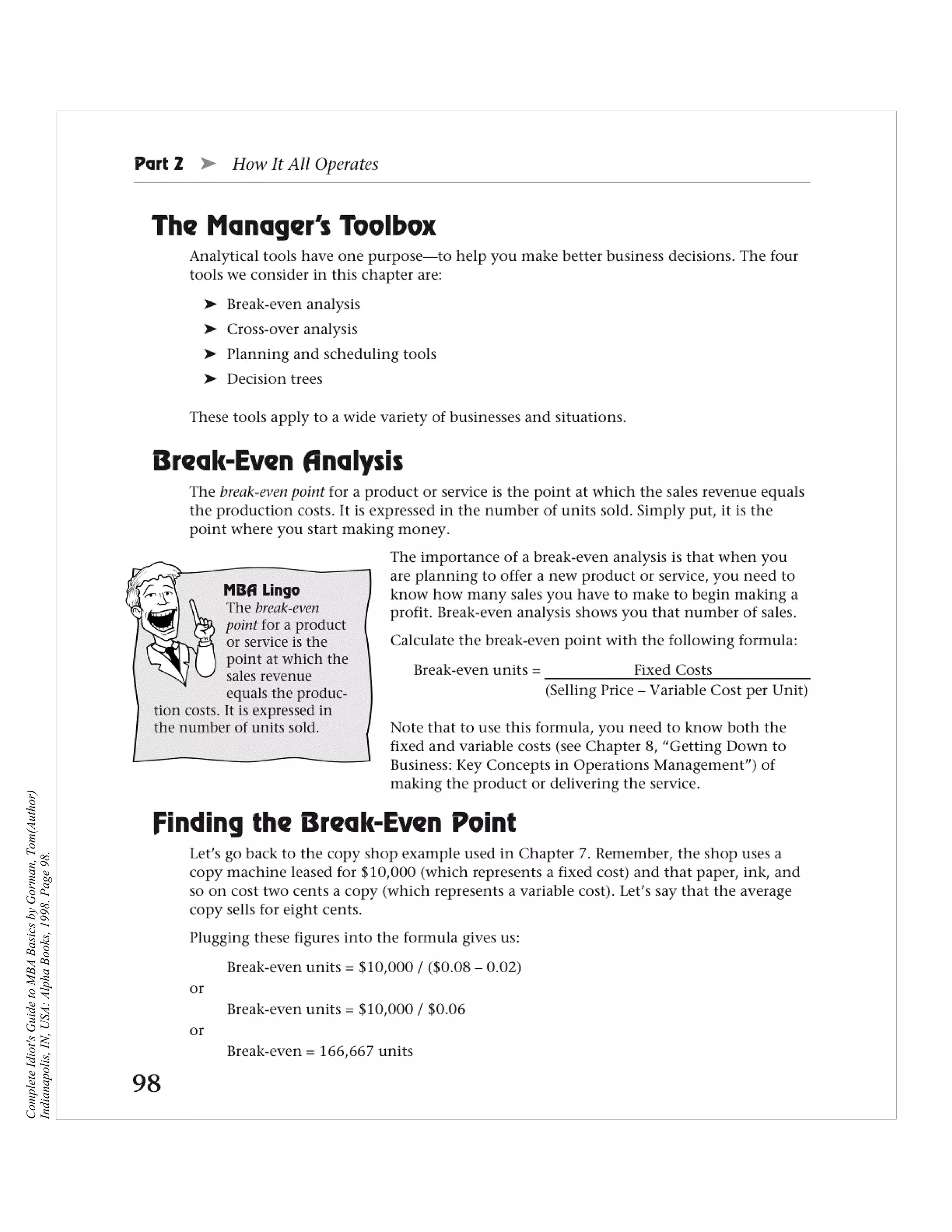 Complete Idiot's Guide to MBA Basics by Gorman, Tom(Author)
Indianapolis, IN, USA: Alpha Books, 1998. Page 98.
 