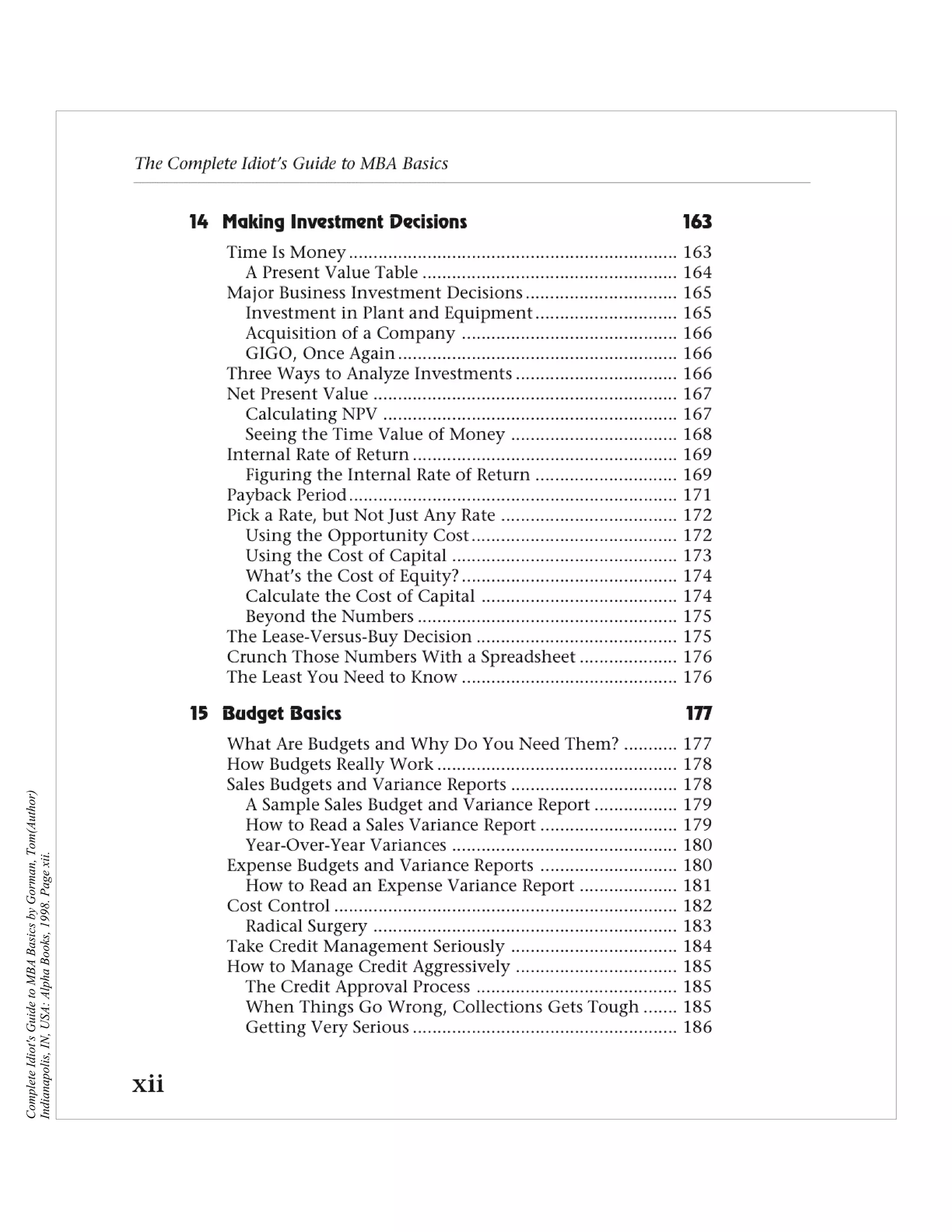 Complete Idiot's Guide to MBA Basics by Gorman, Tom(Author)
Indianapolis, IN, USA: Alpha Books, 1998. Page xii.
 