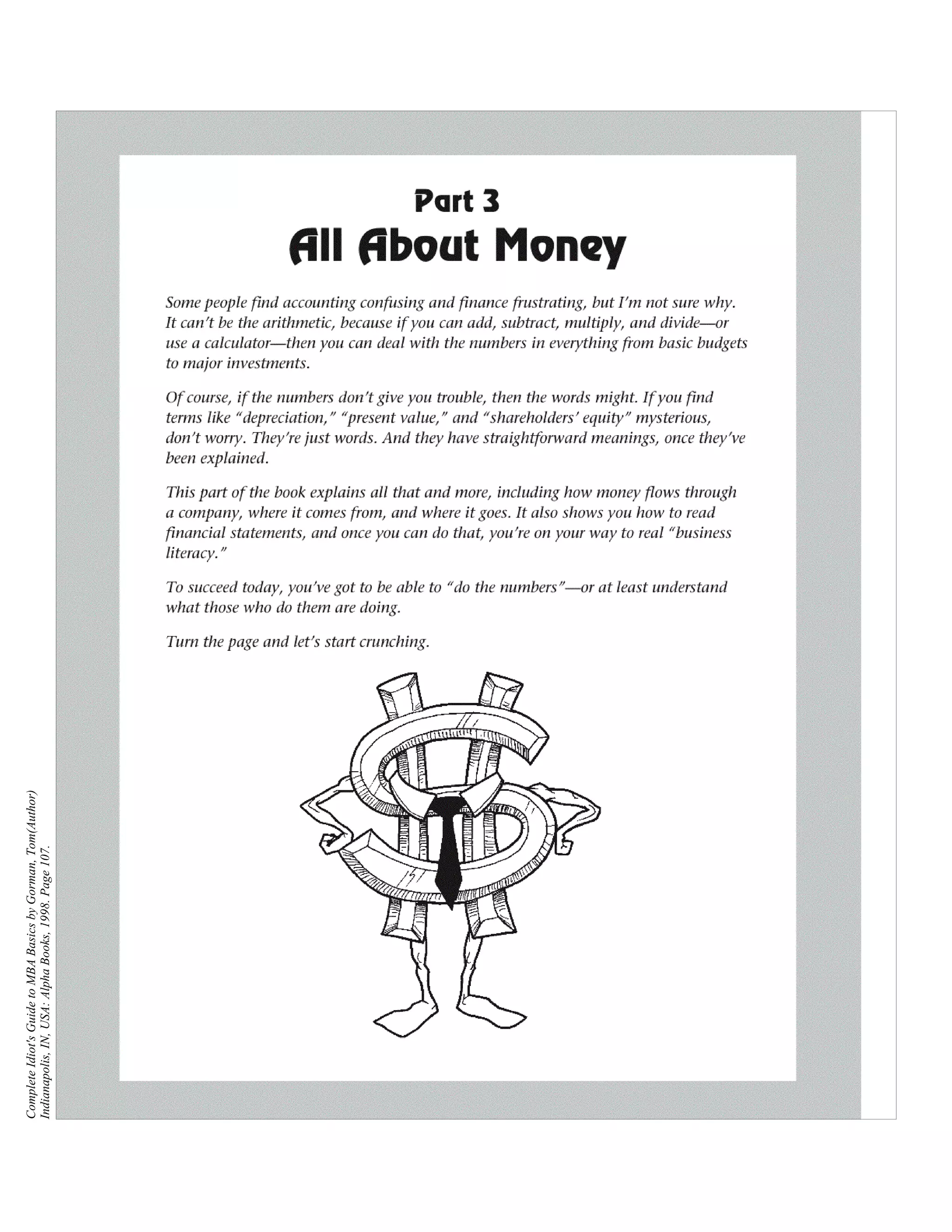 Complete Idiot's Guide to MBA Basics by Gorman, Tom(Author)
Indianapolis, IN, USA: Alpha Books, 1998. Page 107.
 