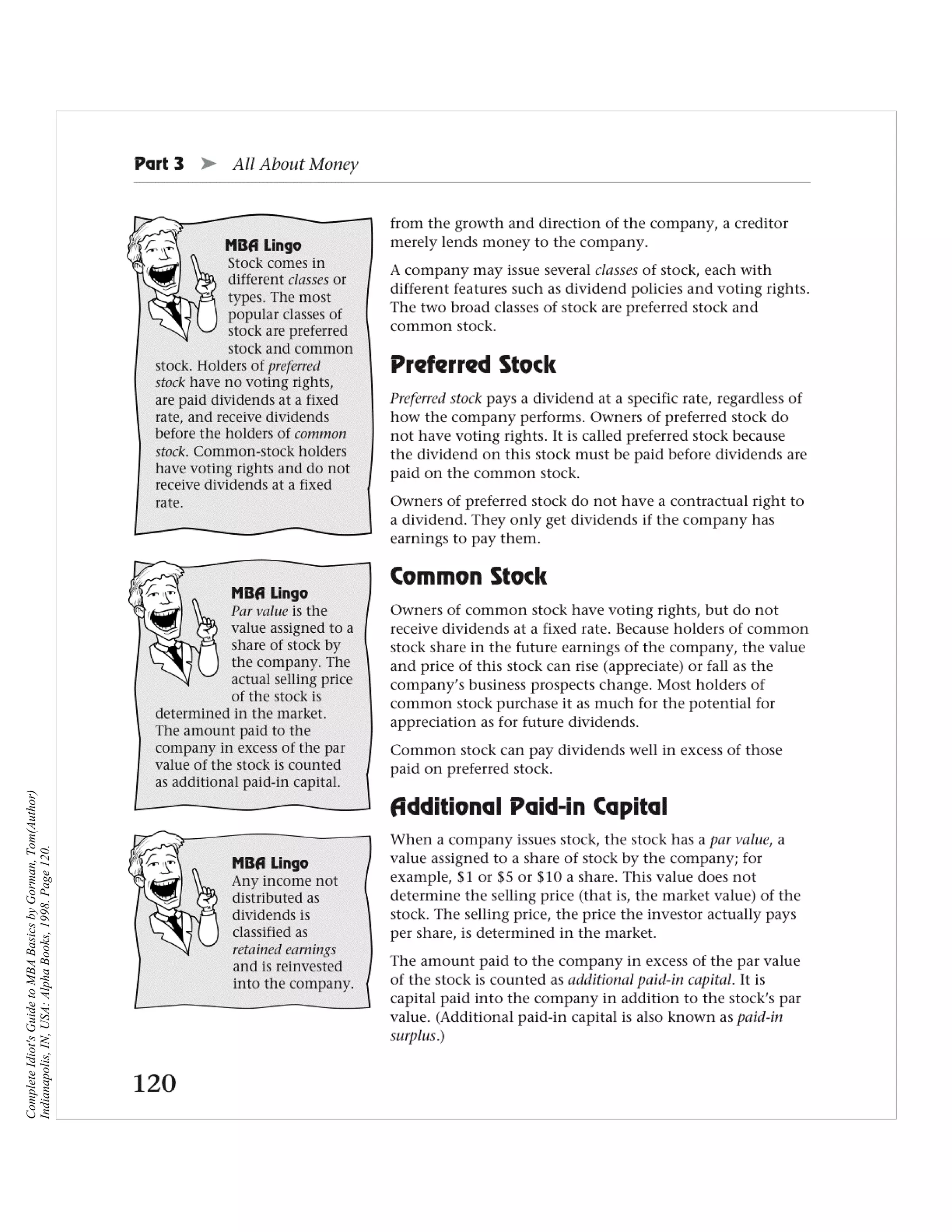 Complete Idiot's Guide to MBA Basics by Gorman, Tom(Author)
Indianapolis, IN, USA: Alpha Books, 1998. Page 120.
 