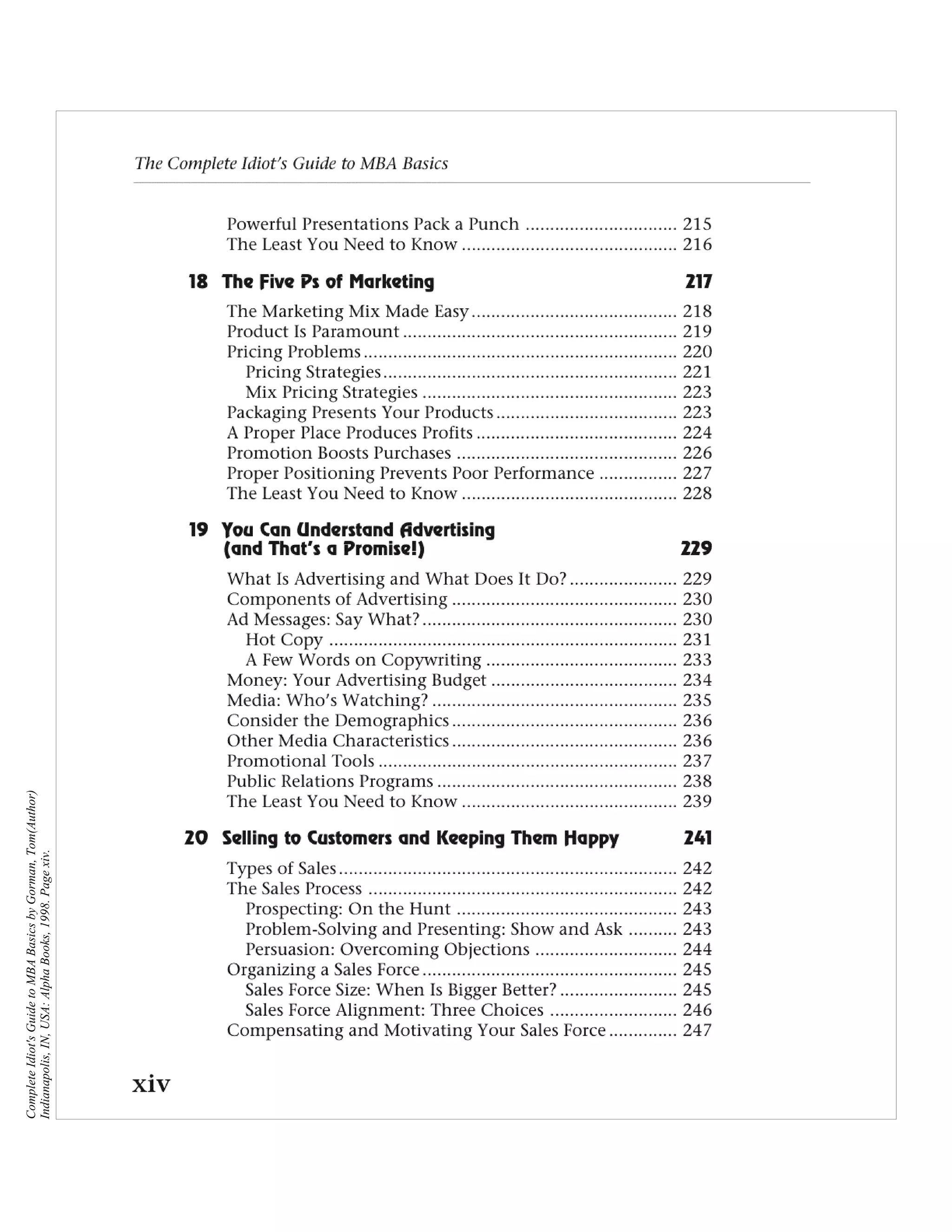 Complete Idiot's Guide to MBA Basics by Gorman, Tom(Author)
Indianapolis, IN, USA: Alpha Books, 1998. Page xiv.
 