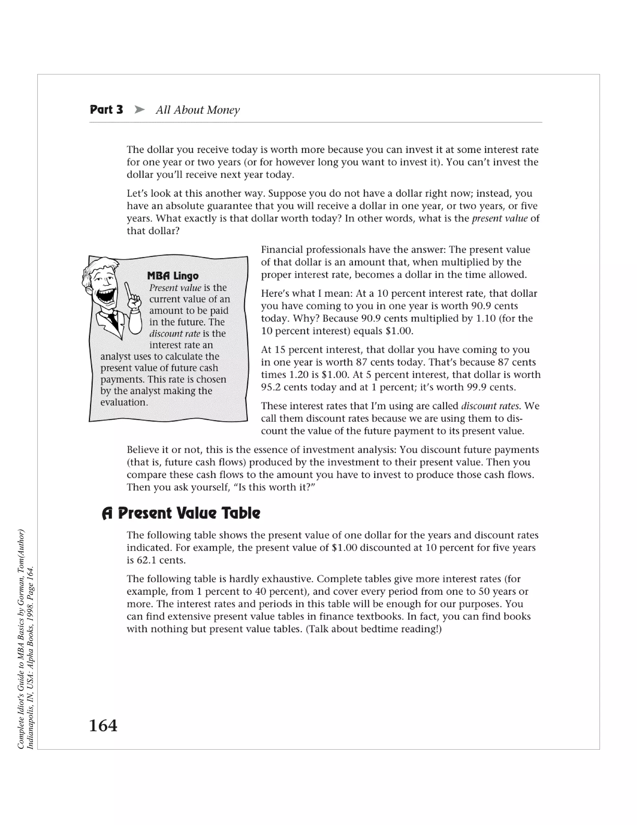 Complete Idiot's Guide to MBA Basics by Gorman, Tom(Author)
Indianapolis, IN, USA: Alpha Books, 1998. Page 164.
 