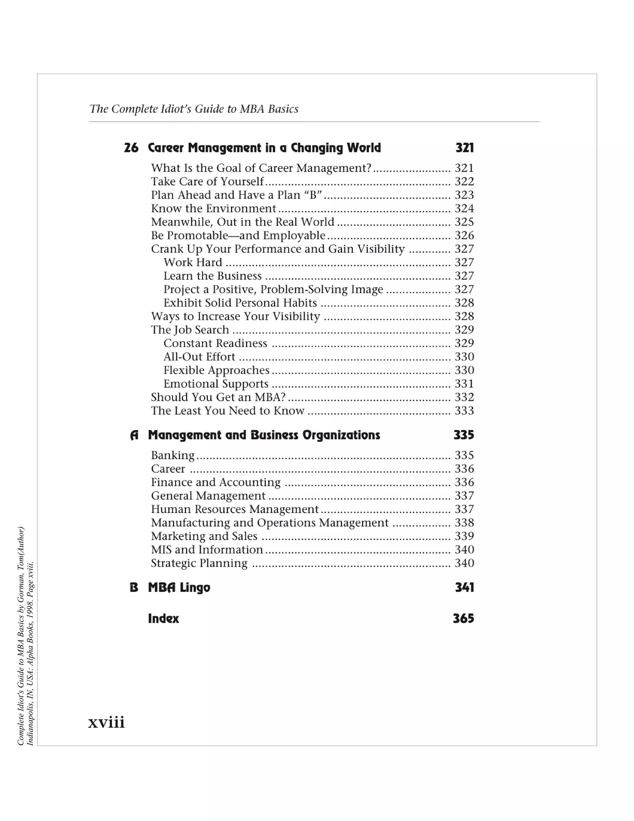 Complete Idiot's Guide to MBA Basics by Gorman, Tom(Author)
Indianapolis, IN, USA: Alpha Books, 1998. Page xviii.
 