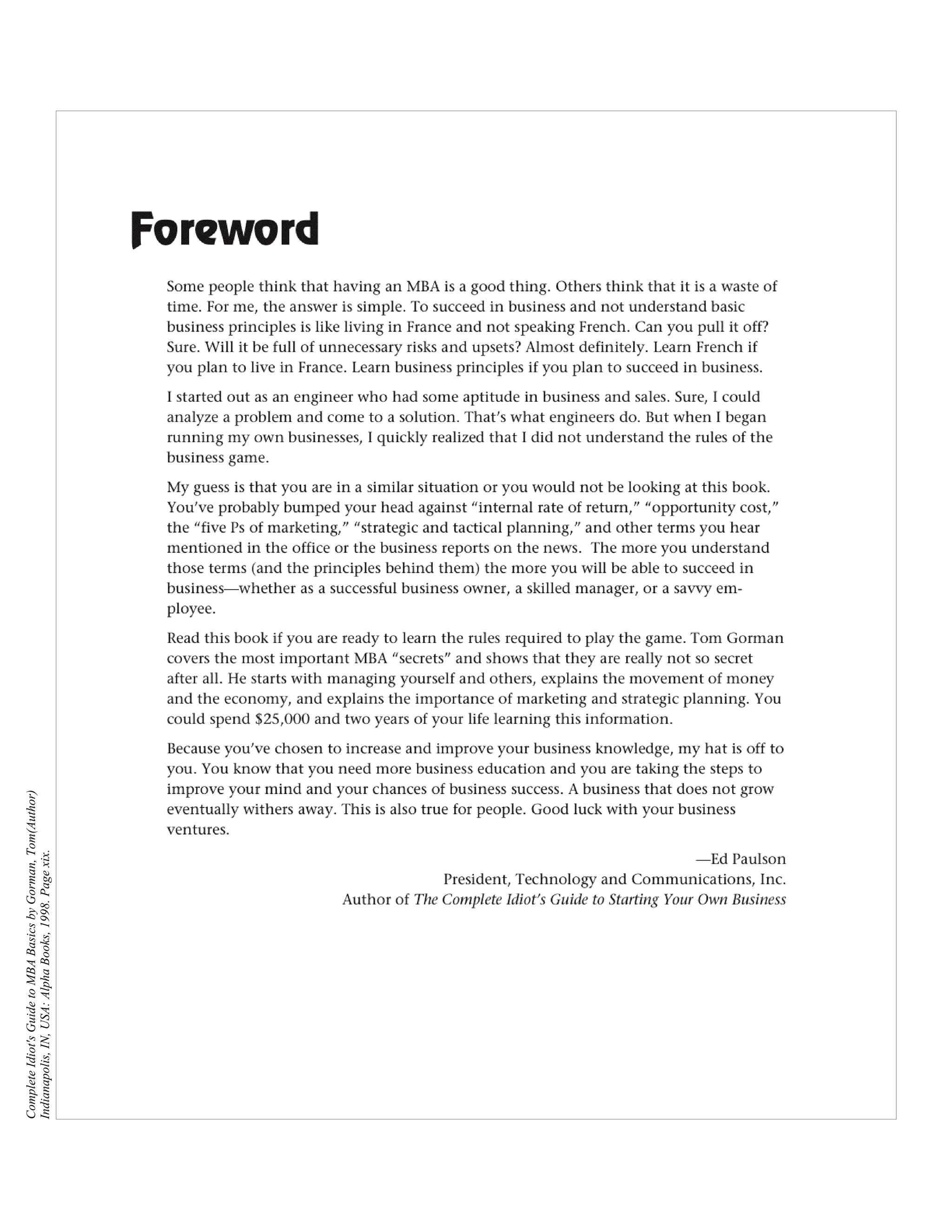 Complete Idiot's Guide to MBA Basics by Gorman, Tom(Author)
Indianapolis, IN, USA: Alpha Books, 1998. Page xix.
 