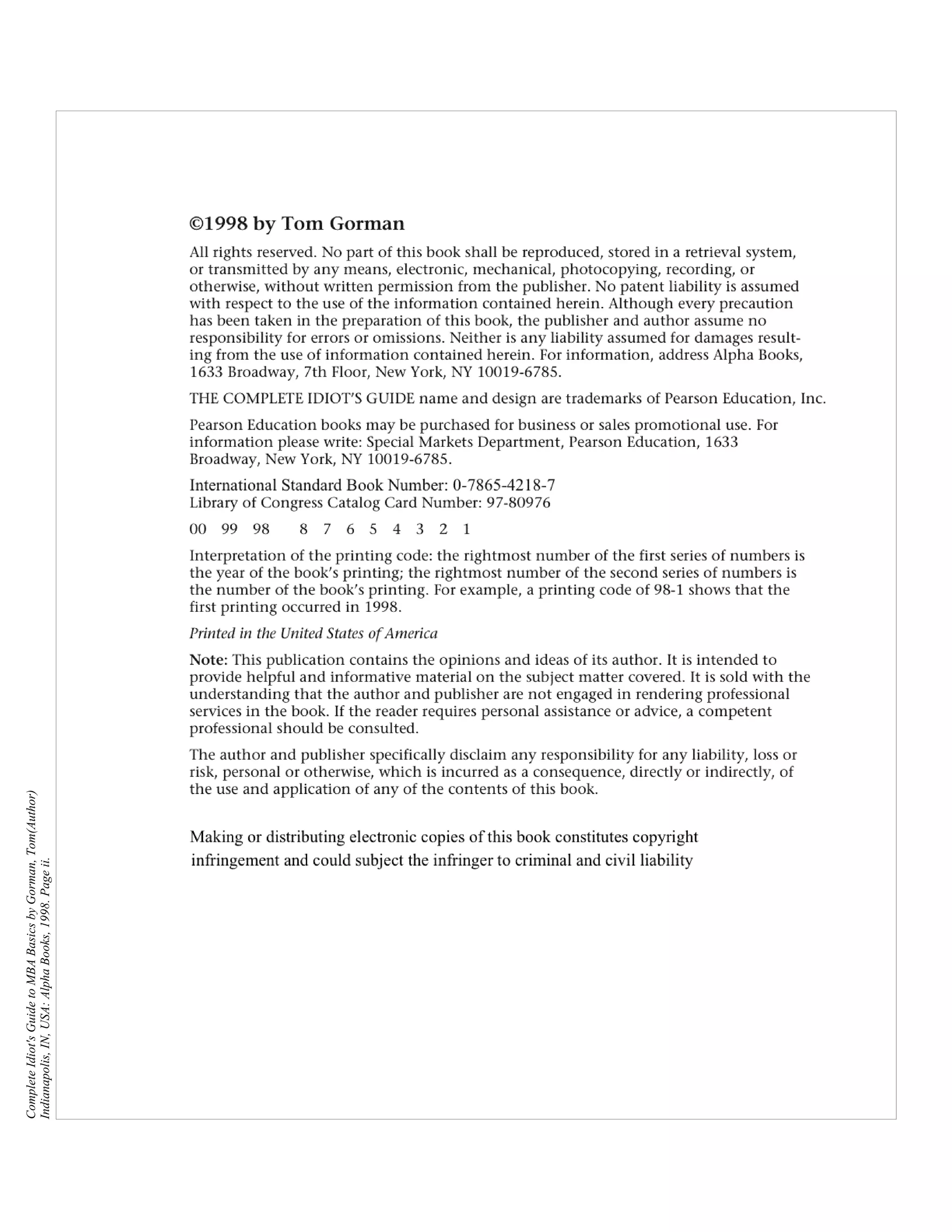 Complete Idiot's Guide to MBA Basics by Gorman, Tom(Author)
Indianapolis, IN, USA: Alpha Books, 1998. Page ii.
 