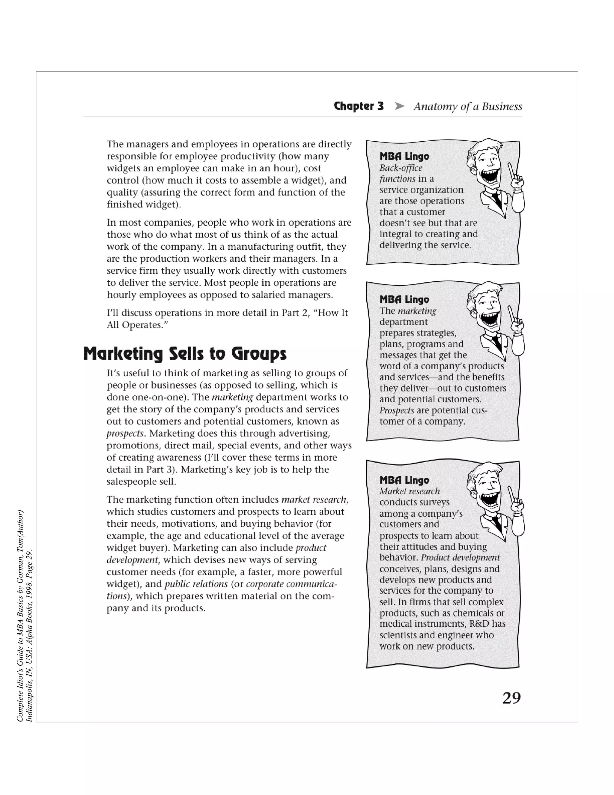 Complete Idiot's Guide to MBA Basics by Gorman, Tom(Author)
Indianapolis, IN, USA: Alpha Books, 1998. Page 29.
 