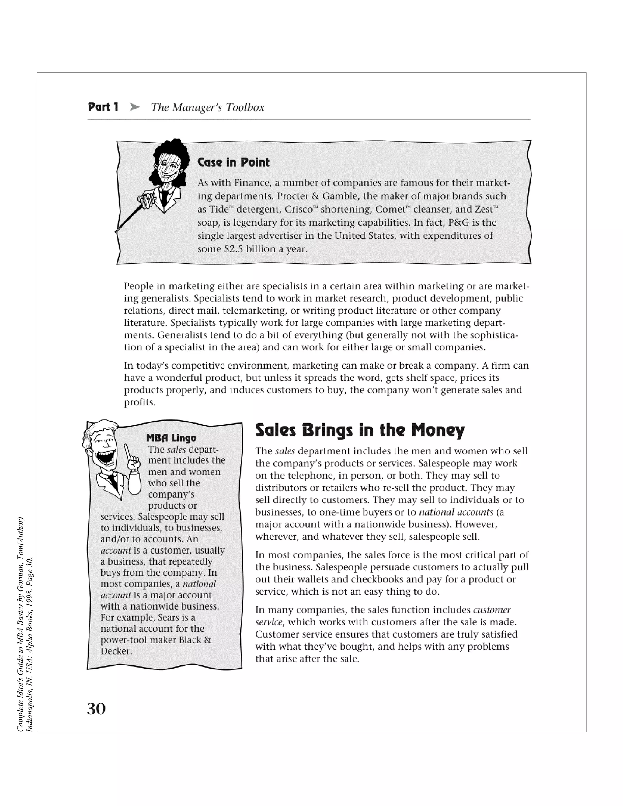 Complete Idiot's Guide to MBA Basics by Gorman, Tom(Author)
Indianapolis, IN, USA: Alpha Books, 1998. Page 30.
 