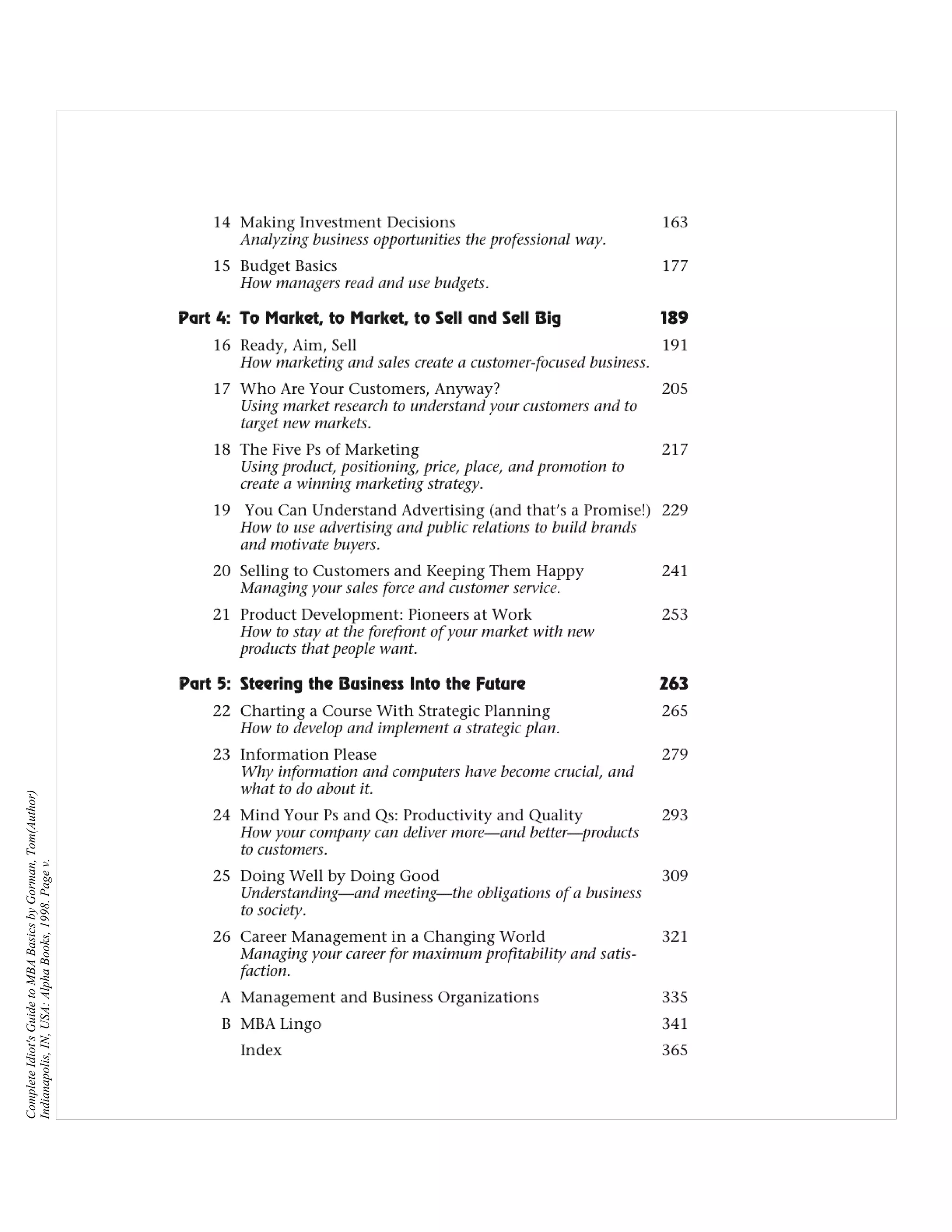 Complete Idiot's Guide to MBA Basics by Gorman, Tom(Author)
Indianapolis, IN, USA: Alpha Books, 1998. Page v.
 