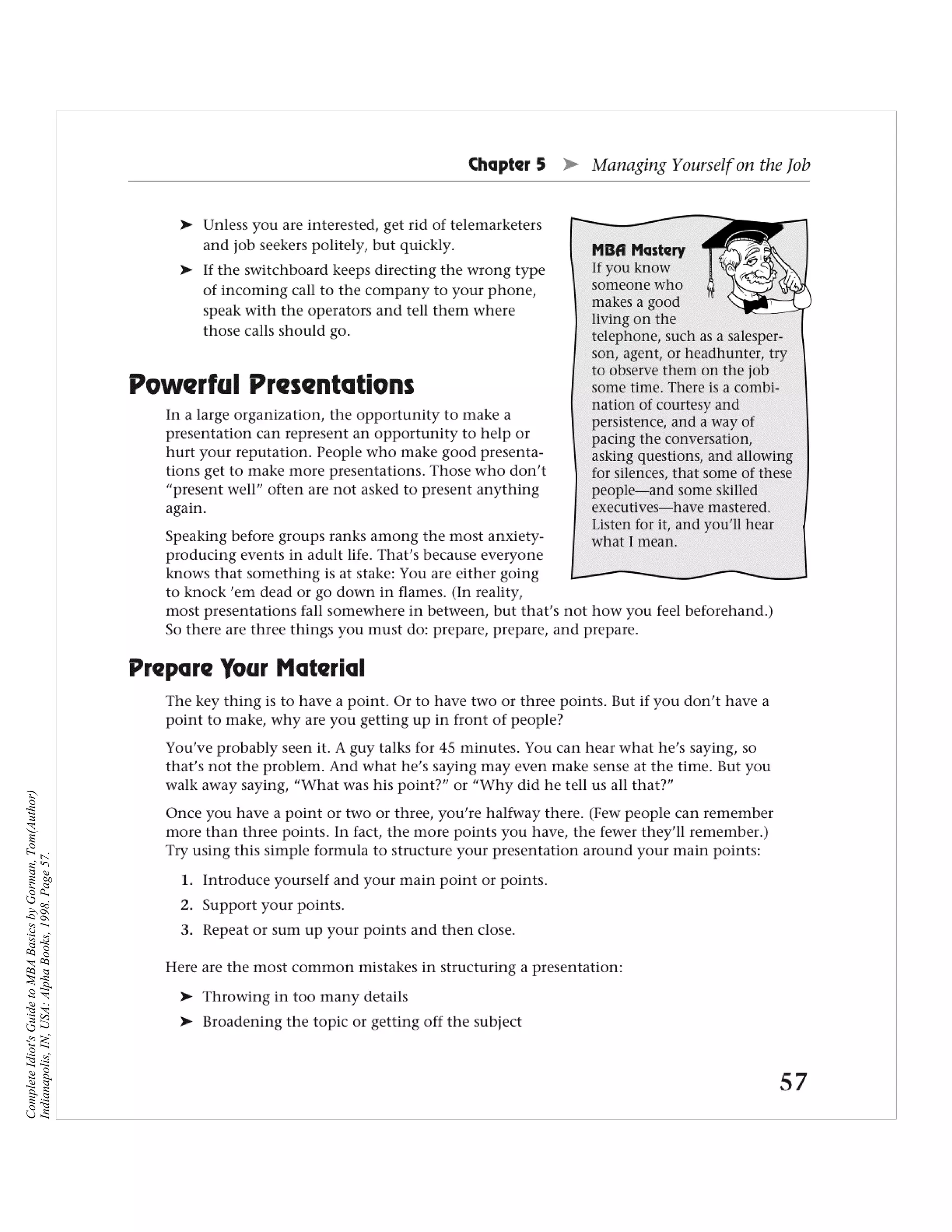Complete Idiot's Guide to MBA Basics by Gorman, Tom(Author)
Indianapolis, IN, USA: Alpha Books, 1998. Page 57.
 