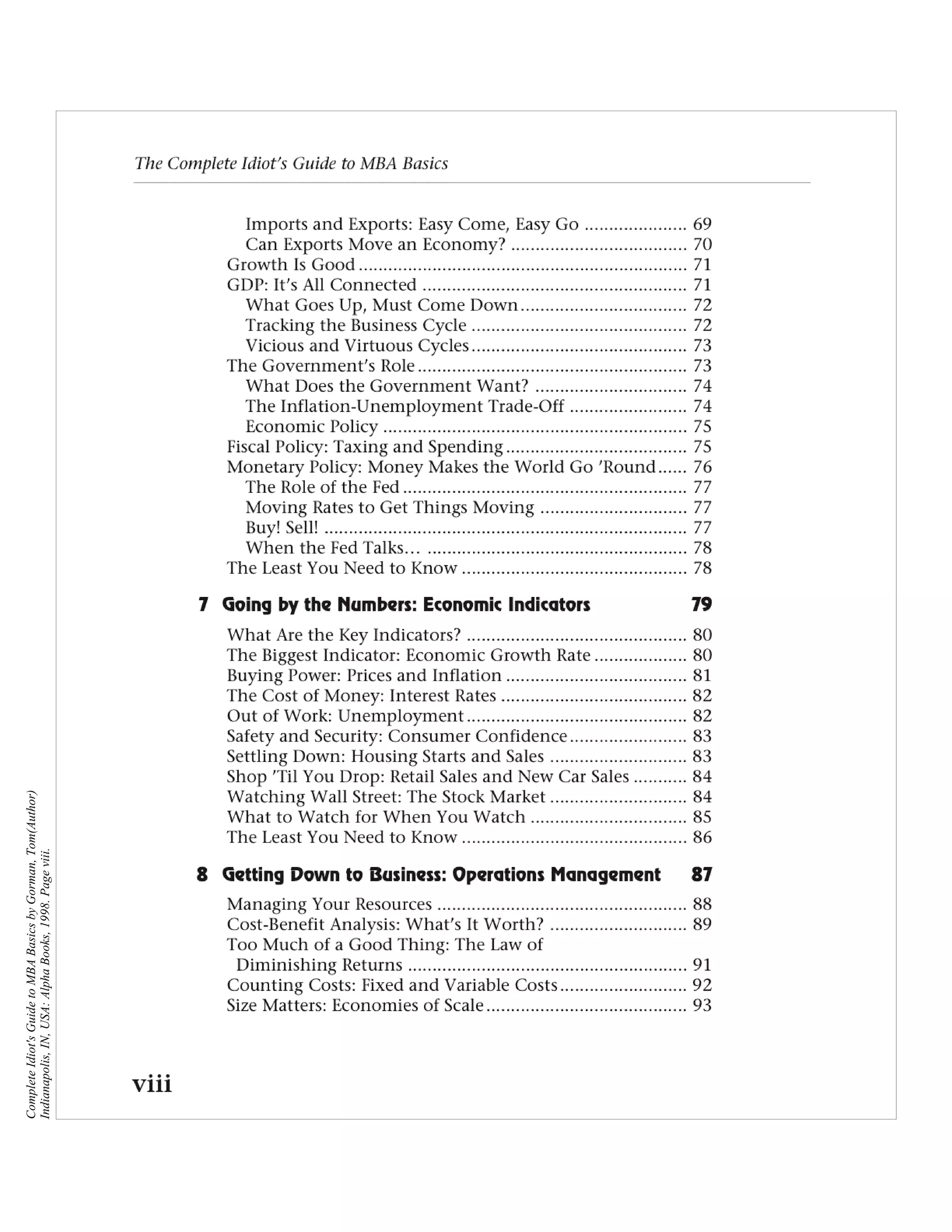 Complete Idiot's Guide to MBA Basics by Gorman, Tom(Author)
Indianapolis, IN, USA: Alpha Books, 1998. Page viii.
 