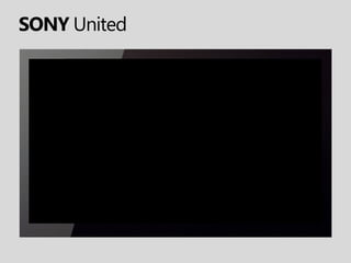 SONY United
 