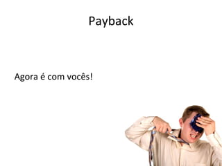 Payback Agora é com vocês! 