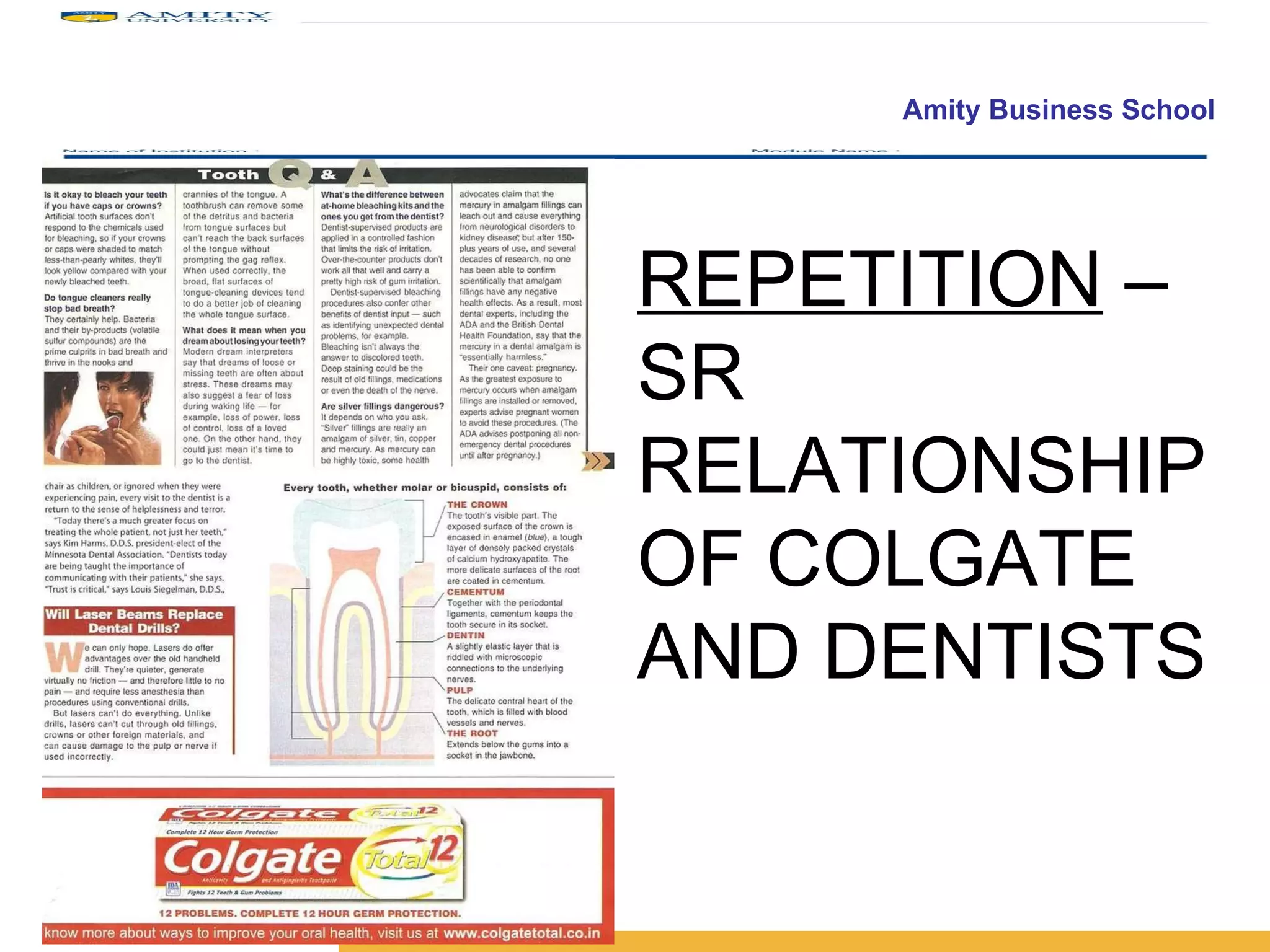 REPETITION  – SR RELATIONSHIP OF COLGATE AND DENTISTS 