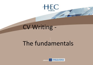 CV Writing -  The fundamentals 