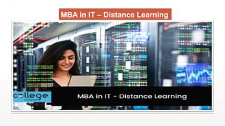 MBA in IT – Distance Learning
 