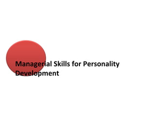 Managerial Skills for Personality Development 