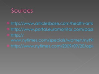 http://www.articlesbase.com/health-articles/history-of-makeup-1163802.html http://www.portal.euromonitor.com/passport/ResultsList.aspx http :// www.nytimes.com/specials/women/nyt9http://www.thehistoryof.net/the-history-of-cosmetics.html8/21angi.html http://www.nytimes.com/2009/09/20/opinion/20dowd.html   