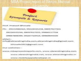 MBA Project report of Sikkim Manipal
University
 