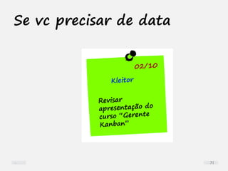 Se vc precisar de data
71
 