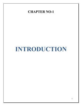 1
CHAPTER NO-1
INTRODUCTION
 