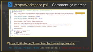 ./copyWorkspace.ps1 - Comment ça marche
https://github.com/Azure-Samples/powerbi-powershell
PS> Install-Module -Name AzureRM.profile -RequiredVersion 4.1.1
 