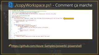 ./copyWorkspace.ps1 - Comment ça marche
https://github.com/Azure-Samples/powerbi-powershell
 