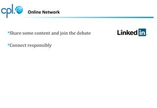 Online Network
Share some content and join the debate
Connect responsibly
 