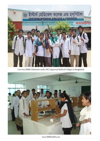 Low Fees MBBS Admission under MCI Approved Medical Colleges in Bangladesh
www.MBBSinBD.com
 