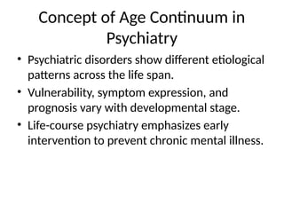 MBBS_Etiopathogenesis_Mental_Disorders_Age_Continuum.pptx