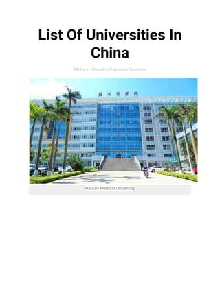 List Of Universities In
China
Mbbs In China For Pakistani Students
Hainan Medical University
 