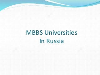MBBS Universities
In Russia
 