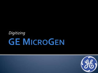 GE MicroGen Digitizing 
