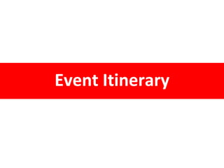 Event Itinerary
 