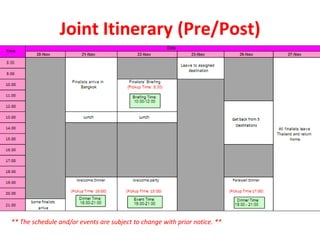 Joint Itinerary (Pre/Post)
** The schedule and/or events are subject to change with prior notice. **
 