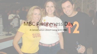 MBC Awareness Day
A Conversation about Living with MBC
 