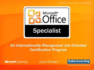 An Internationally Recognized Job Oriented
           Certification Program



                               Exclusive Administrator for Indian Sub-Continent
 