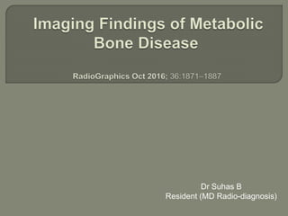 Dr Suhas B
Resident (MD Radio-diagnosis)
 