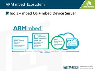 ARM mbed IoT Device Platform
 