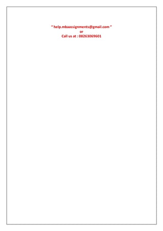 “ help.mbaassignments@gmail.com ”
or
Call us at : 08263069601
 