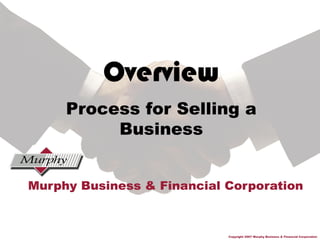 Overview
Process for Selling a
Business
 