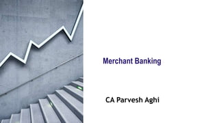 ■ Parvesh Aghi
Merchant Banking
CA Parvesh Aghi
 