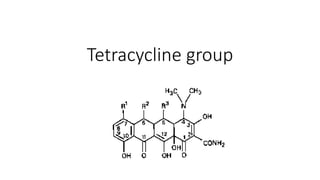 Tetracycline group
 