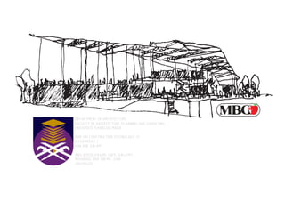 DEPARTMENT OF ARCHITECTURE
FACULTY OF ARCHITECTURE, PLANNING AND SURVEYING
UNIVERSITI TEKNOLOGI MARA
ARK 581 CONSTRUCTION TECHNOLOGY VI
ASSIGNMENT 2
HAILANE SALAM
MBG SEEDS-PASAR, CAFE, GALLERY
MOHAMAD ARIF BIN MD. ZAIN
2007106125
 